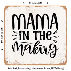 DECORATIVE METAL SIGN - Mama In the Making - 4 - Vintage Rusty Look