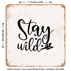 DECORATIVE METAL SIGN - Stay Wild- Vintage Rusty Look