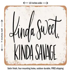 DECORATIVE METAL SIGN - Kinda Sweet Kinda Savage - 2 - Vintage Rusty Look