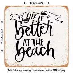 DECORATIVE METAL SIGN - Life is Better At the Beach - 3 - Vintage Rusty Look