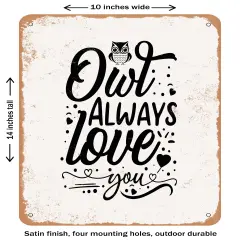 DECORATIVE METAL SIGN - Owl Always Love You - 3 - Vintage Rusty Look