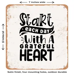 DECORATIVE METAL SIGN - Start Each Day With a Grateful Heart- Vintage Rusty Look
