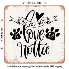 DECORATIVE METAL SIGN - Love and a Rottie - Vintage Rusty Look