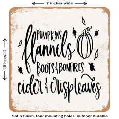 DECORATIVE METAL SIGN - Pumpkins Flannels Boots Bonfires Cider Crisp Leaves- Vintage Rusty Look