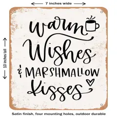 DECORATIVE METAL SIGN - Warm Wishes and Marshmallow Kisses - Vintage Rusty Look