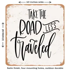DECORATIVE METAL SIGN - Take the Road Less Traveled - Vintage Rusty Look