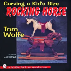 Carving a Kid&rsquo;s Size Rocking Horse