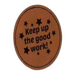 Keep Up the Good Work Teacher Recognition Round Iron-On Engraved Faux Leather Patch Applique - 2.5" Brown