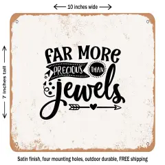 DECORATIVE METAL SIGN - Far More Precious Than Jewels - Vintage Rusty Look