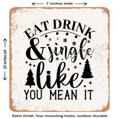 DECORATIVE METAL SIGN - Eat Drink and Jingle Like You Mean It - Vintage Rusty Look