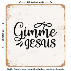 DECORATIVE METAL SIGN - Gimme Jesus- Vintage Rusty Look