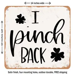 DECORATIVE METAL SIGN - I Pinch Back - 4 - Vintage Rusty Look