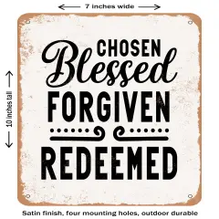 DECORATIVE METAL SIGN - Chosen Blessed Forgiven Redeemed - Vintage Rusty Look