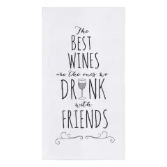The Best Wines Are The Ones That You Drink With Best Wines Flour Sack Cotton Kitchen Towel