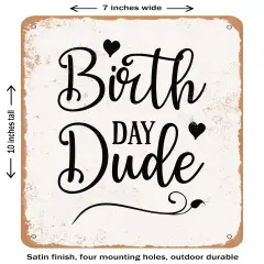DECORATIVE METAL SIGN - Birthday Dude- Vintage Rusty Look
