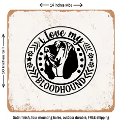 DECORATIVE METAL SIGN - I Love My Bloodhound - 3 - Vintage Rusty Look