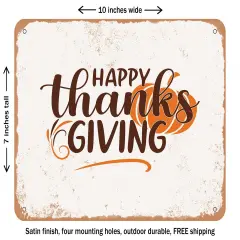 DECORATIVE METAL SIGN - Happy Thanks Giving - 2 - Vintage Rusty Look