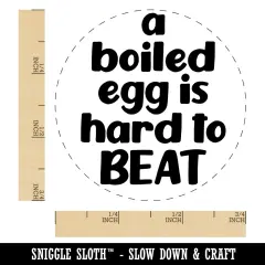 A Boiled Egg is Hard to Beat Chicken Egg Rubber Stamp
