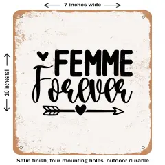 DECORATIVE METAL SIGN - Femme Forever- Vintage Rusty Look