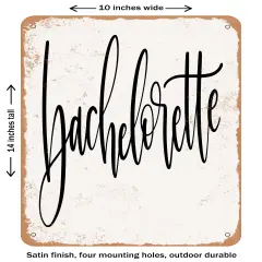 DECORATIVE METAL SIGN - Bachelorette- Vintage Rusty Look