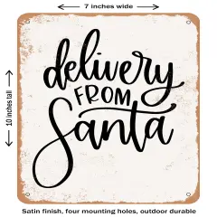DECORATIVE METAL SIGN - Delivery From Santa - Vintage Rusty Look