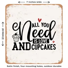 DECORATIVE METAL SIGN - All You Need is Love and Cupcakes- Vintage Rusty Look