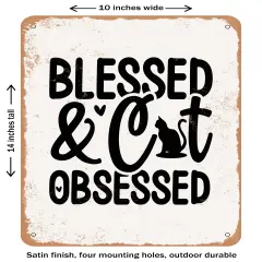 DECORATIVE METAL SIGN - Blessed and Cat Obsessed- Vintage Rusty Look