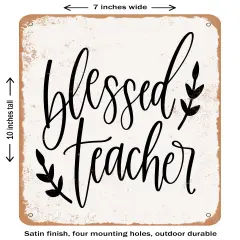 DECORATIVE METAL SIGN - Blessed Teacher - 4- Vintage Rusty Look