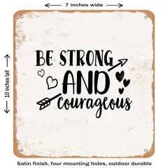 DECORATIVE METAL SIGN - Be Strong and Courageous - 3- Vintage Rusty Look
