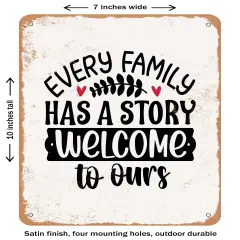 DECORATIVE METAL SIGN - Every Family Has a Story Welcome to Ours- Vintage Rusty Look