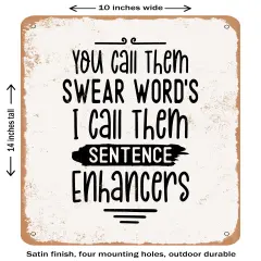 DECORATIVE METAL SIGN - You Call them Swear Words I Call them Sentence E- Vintage Rusty Look