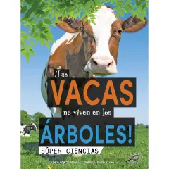 &iexcl;Las vacas no viven en los &aacute;rboles!