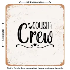 DECORATIVE METAL SIGN - Cousin Crew - 2- Vintage Rusty Look