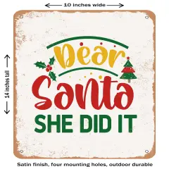 DECORATIVE METAL SIGN - Dear Santa She Did It- Vintage Rusty Look