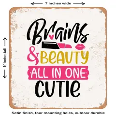 DECORATIVE METAL SIGN - Brains and Beauty All In One Cutie- Vintage Rusty Look