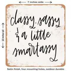 DECORATIVE METAL SIGN - Classysassysmartassy- Vintage Rusty Look