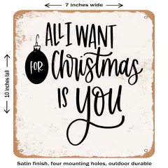 DECORATIVE METAL SIGN - All I Want For Christmas is You- Vintage Rusty Look