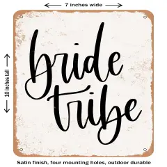 DECORATIVE METAL SIGN - Bride Tribe- Vintage Rusty Look
