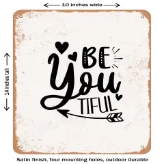 DECORATIVE METAL SIGN - Be You Tiful - 3- Vintage Rusty Look