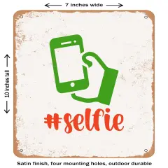 DECORATIVE METAL SIGN - #selfie- Vintage Rusty Look