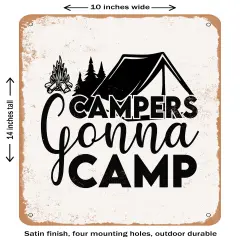 DECORATIVE METAL SIGN - Campers Gonna Camp - 3- Vintage Rusty Look