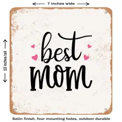 DECORATIVE METAL SIGN - Best Mom - 2 - Vintage Rusty Look