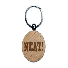 Neat Fun Text Engraved Wood Round Keychain Tag Charm