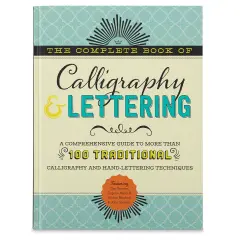 The Complete Book of Calligraphy & Lettering
