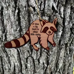 RACCOON it takes a big heart to shape little minds - Cedar Ornament