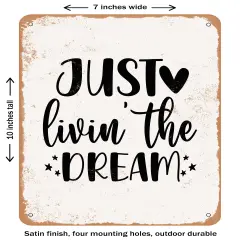 DECORATIVE METAL SIGN - Just Livin the Dream - 2- Vintage Rusty Look
