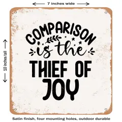 DECORATIVE METAL SIGN - Comparison is the Thief of Joy - 3- Vintage Rusty Look