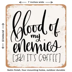DECORATIVE METAL SIGN - Blood of My Enemies- Vintage Rusty Look