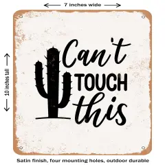 DECORATIVE METAL SIGN - Cant touch This - 4- Vintage Rusty Look