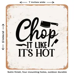 DECORATIVE METAL SIGN - Chop It Like It's Hot - 2- Vintage Rusty Look